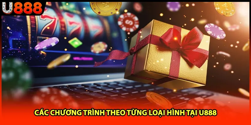 Các chương trình theo từng loại hình tại U888