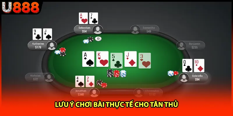 Lưu ý chơi bài thực tế cho tân thủ